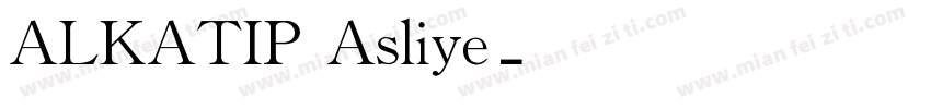 ALKATIP Asliye字体转换
